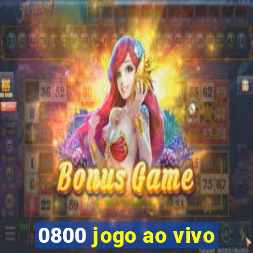 0800 jogo ao vivo