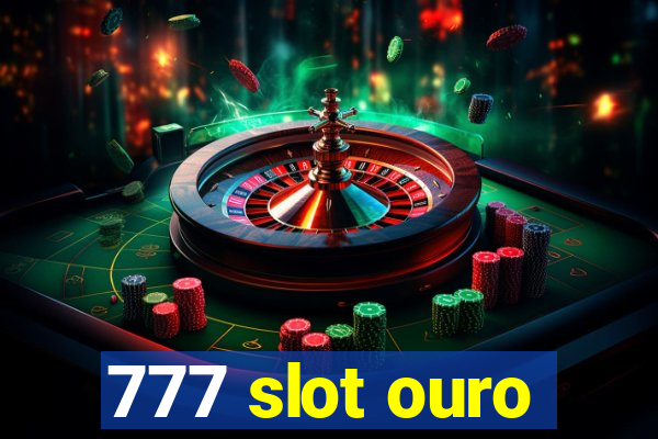 777 slot ouro