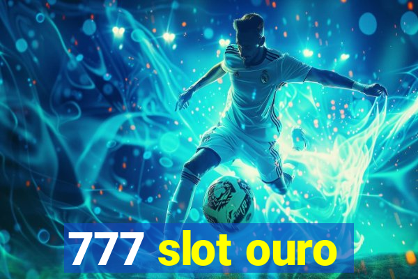 777 slot ouro