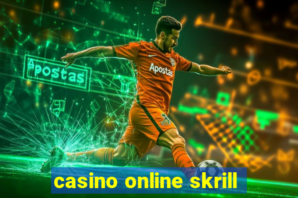 casino online skrill