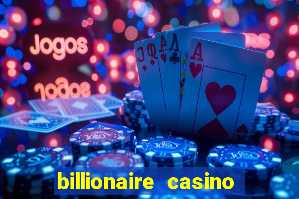 billionaire casino slot games