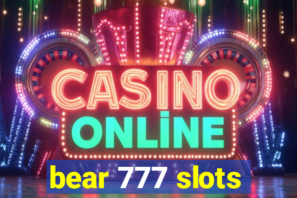 bear 777 slots