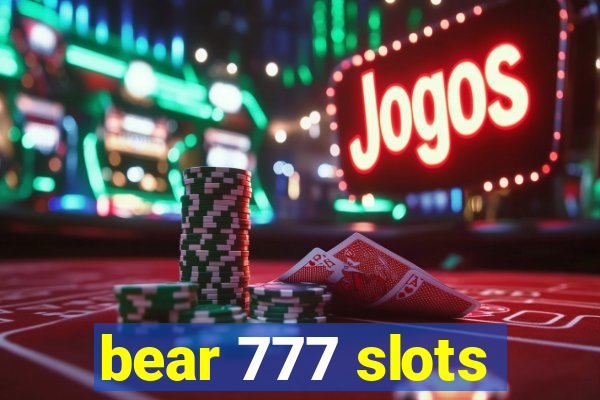 bear 777 slots