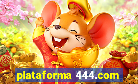 plataforma 444.com