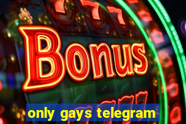 only gays telegram