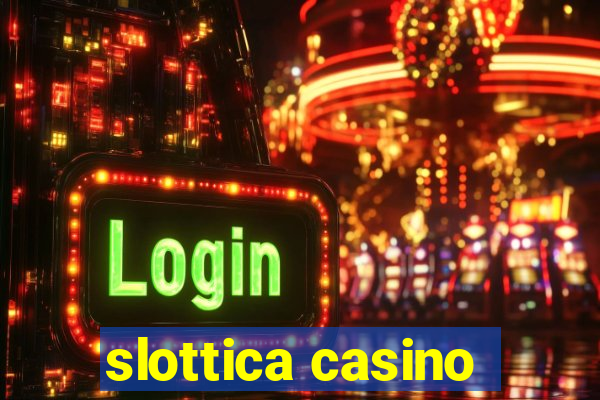 slottica casino