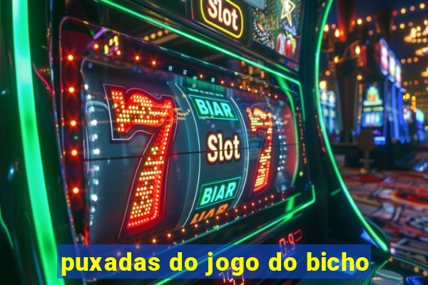 puxadas do jogo do bicho