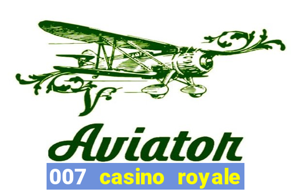 007 casino royale completo legendado