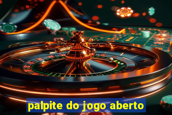 palpite do jogo aberto