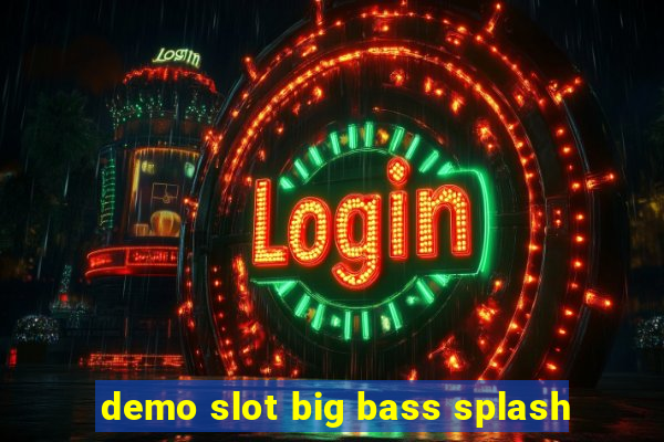 demo slot big bass splash