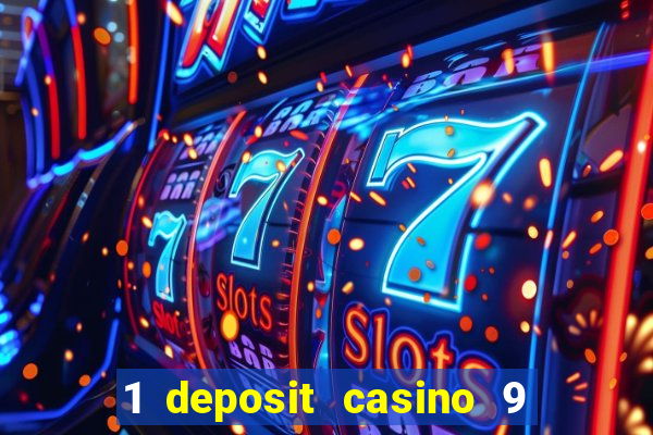 1 deposit casino 9 masks of fire