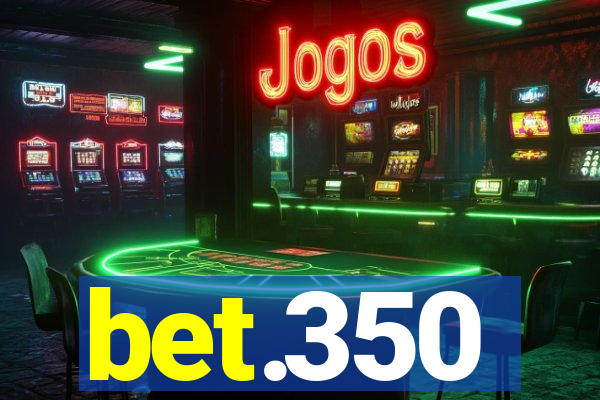 bet.350