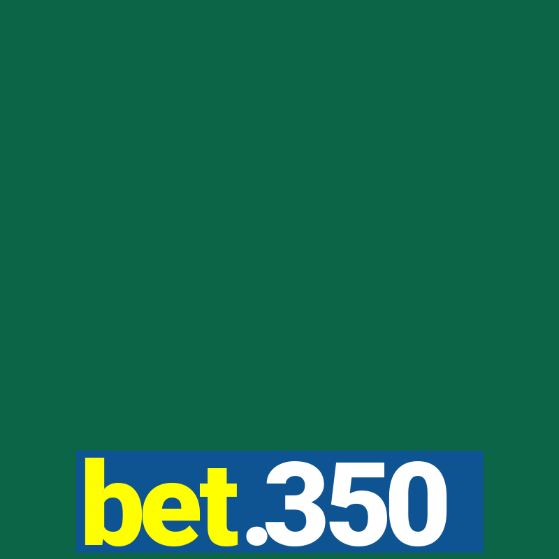 bet.350