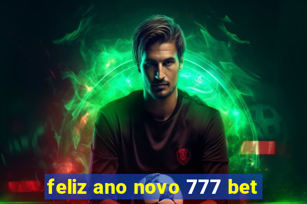 feliz ano novo 777 bet