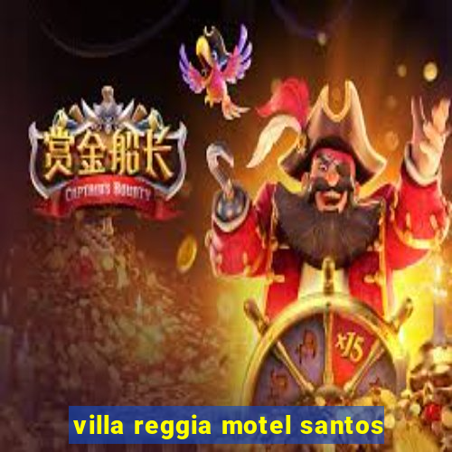 villa reggia motel santos