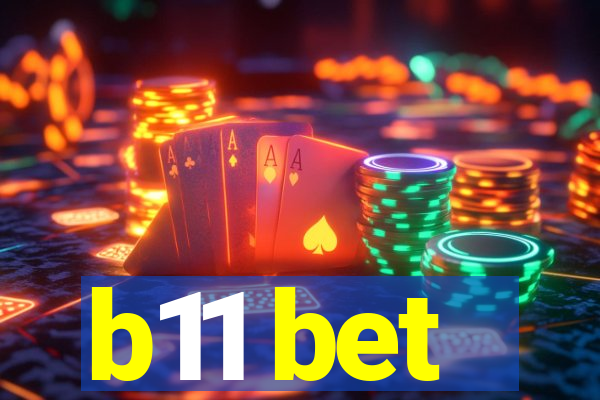 b11 bet