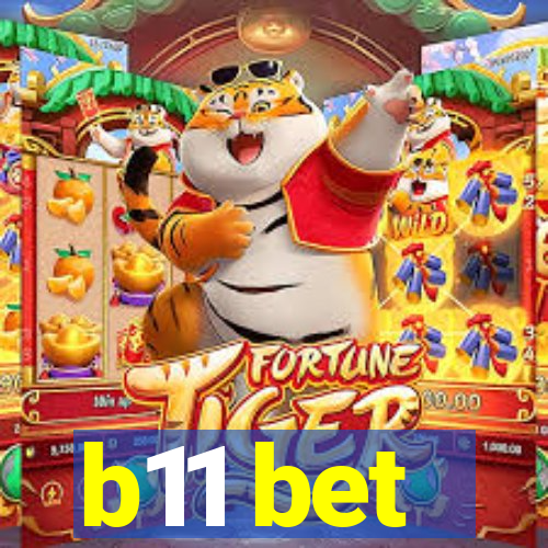 b11 bet