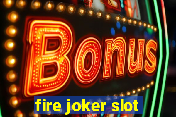 fire joker slot