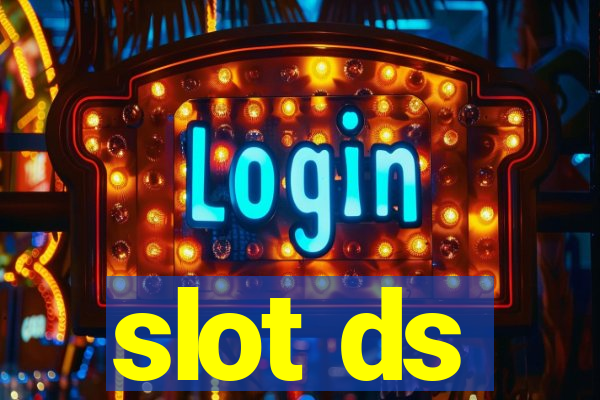 slot ds