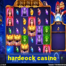 hardeock casino