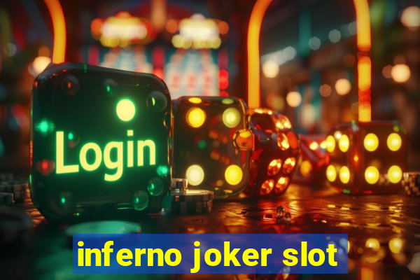 inferno joker slot