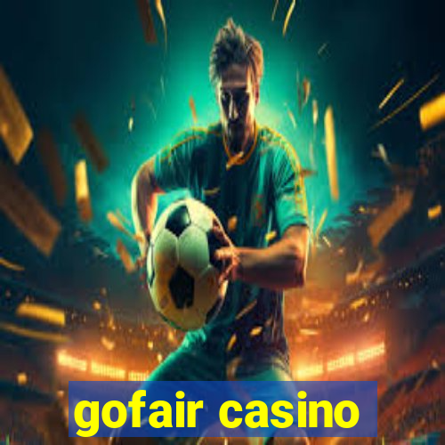 gofair casino