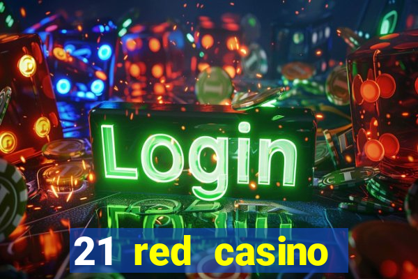 21 red casino bonus code