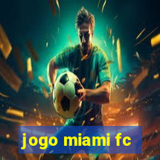 jogo miami fc