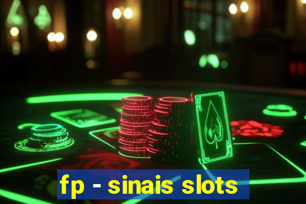 fp - sinais slots