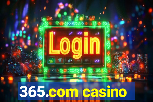 365.com casino