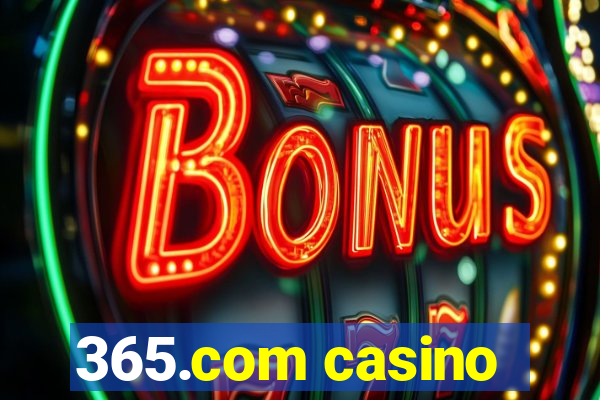 365.com casino