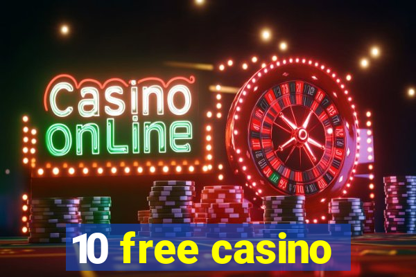 10 free casino