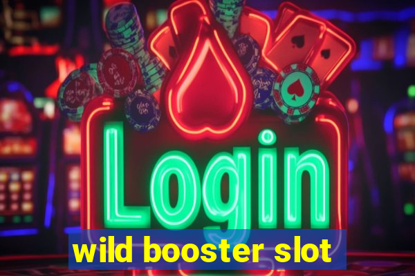 wild booster slot