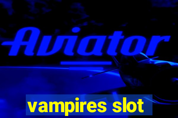 vampires slot