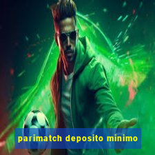 parimatch deposito minimo