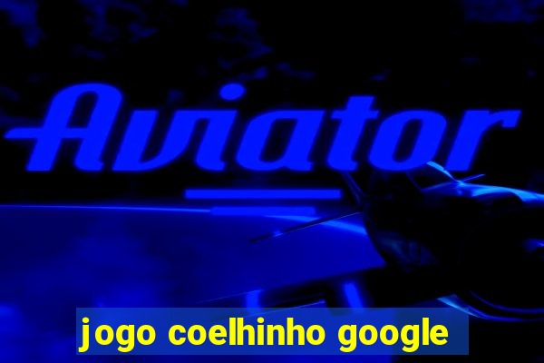 jogo coelhinho google