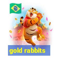 gold rabbits