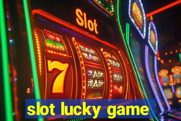 slot lucky game