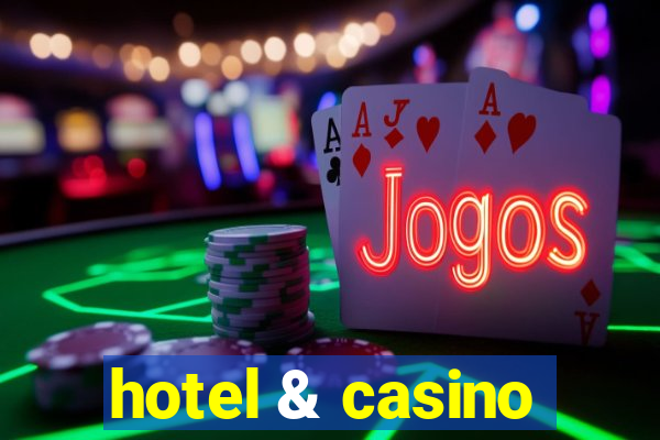 hotel & casino