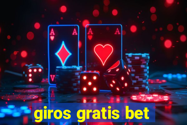 giros gratis bet