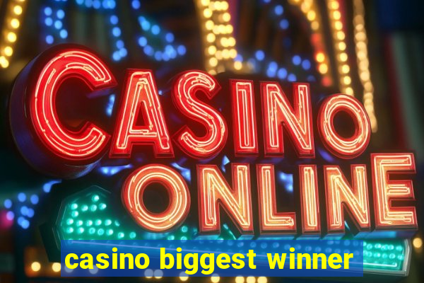 casino biggest winner