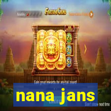 nana jans