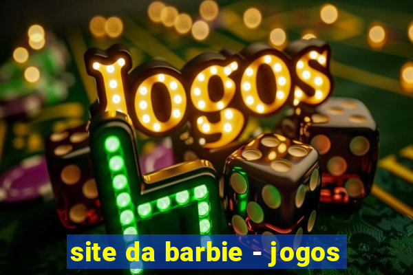 site da barbie - jogos