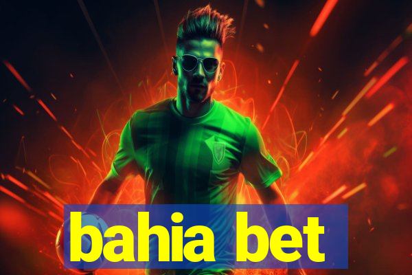 bahia bet