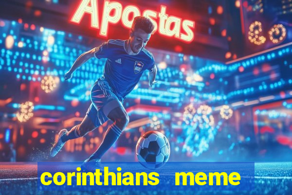 corinthians meme serie b