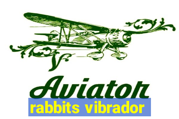 rabbits vibrador