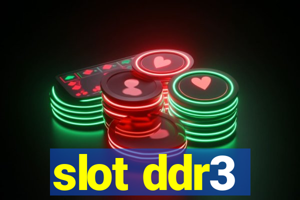 slot ddr3