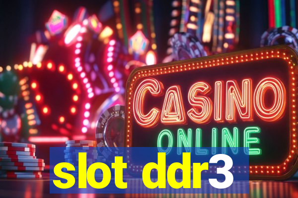 slot ddr3