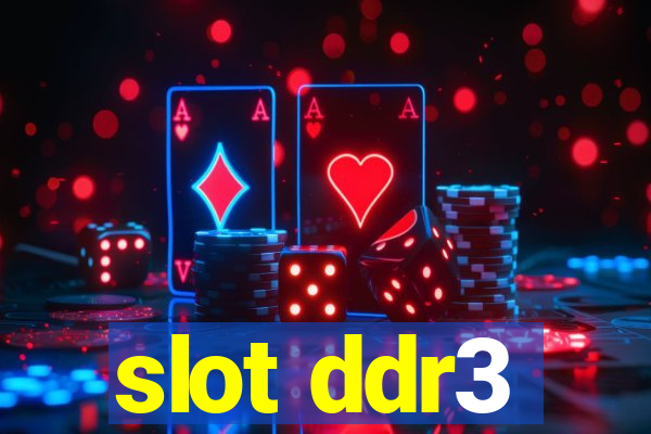 slot ddr3