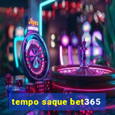 tempo saque bet365